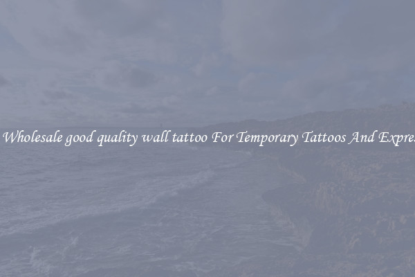 Buy Wholesale good quality wall tattoo For Temporary Tattoos And Expression