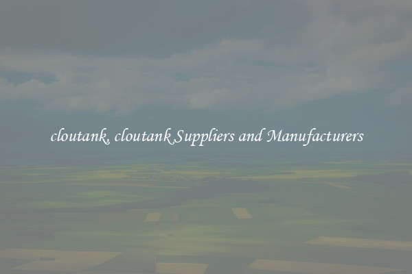 cloutank, cloutank Suppliers and Manufacturers