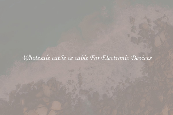 Wholesale cat5e ce cable For Electronic Devices