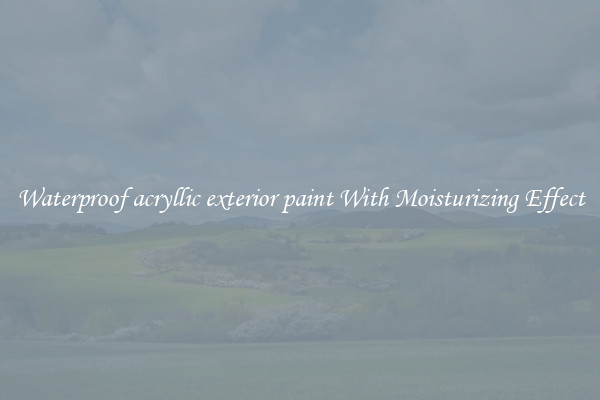 Waterproof acryllic exterior paint With Moisturizing Effect