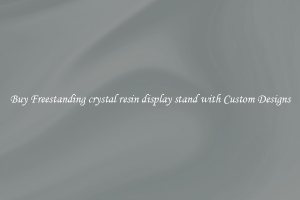 Buy Freestanding crystal resin display stand with Custom Designs