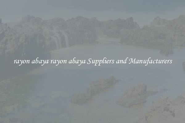 rayon abaya rayon abaya Suppliers and Manufacturers