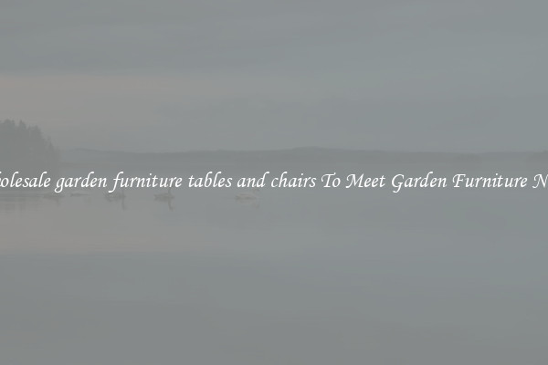 Wholesale garden furniture tables and chairs To Meet Garden Furniture Needs