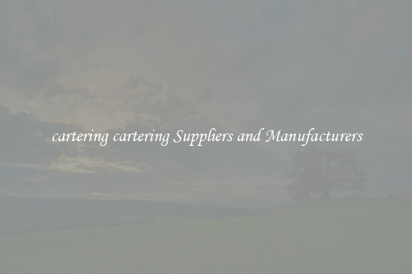 cartering cartering Suppliers and Manufacturers