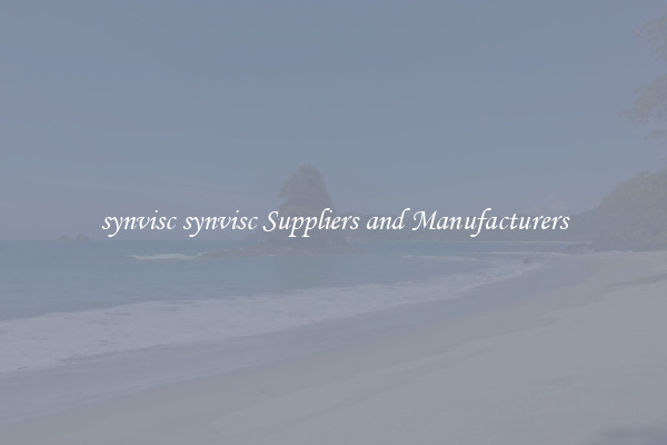 synvisc synvisc Suppliers and Manufacturers