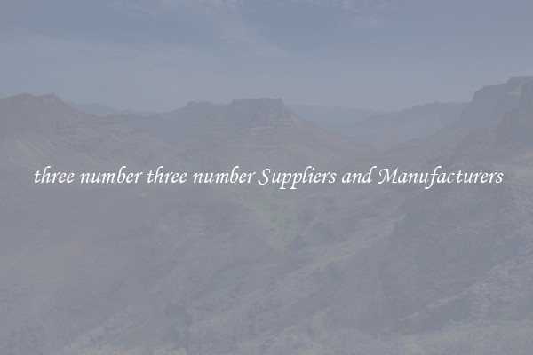 three number three number Suppliers and Manufacturers