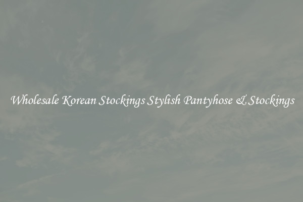 Wholesale Korean Stockings Stylish Pantyhose & Stockings