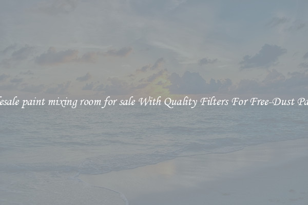 Wholesale paint mixing room for sale With Quality Filters For Free-Dust Painting