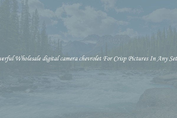 Powerful Wholesale digital camera chevrolet For Crisp Pictures In Any Setting