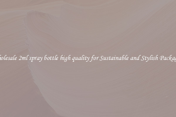Wholesale 2ml spray bottle high quality for Sustainable and Stylish Packaging