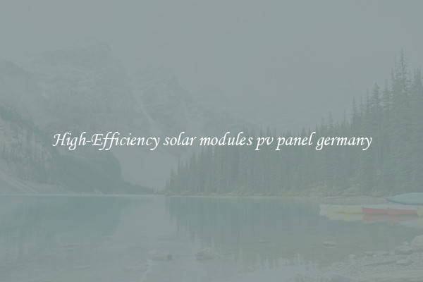 High-Efficiency solar modules pv panel germany