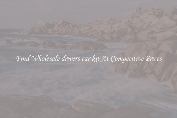 Find Wholesale drivers car kit At Competitive Prices